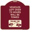 Signmission Vehicles Left Over 72 Hours Will Towed Tow-Away Zone Heavy-Gauge Alum Sign, 18" x 18", BU-1818-22739 A-DES-BU-1818-22739 - alternate 1